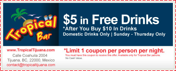 $5 in Free Drinks *After you buy $10 in drinks. Domestic drinks only.
